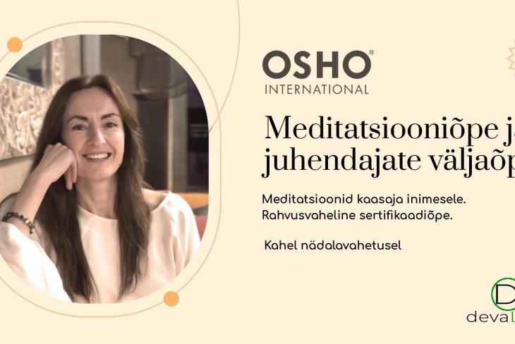 Meditatsiooniõpe ja juhendajate  väljaõpe / OSHO Active Meditations In-Depth & Facilitating®